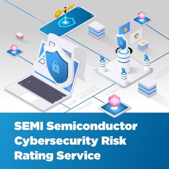 SEMI Semiconductor Cybersecurity Risk Rating Service
